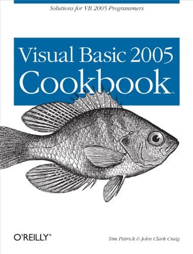 Book cover for Visual Basic 2005 Cookbook: Solutions for VB 2005 Programmers (Cookbooks (O'Reilly)) by Tim Patrick
