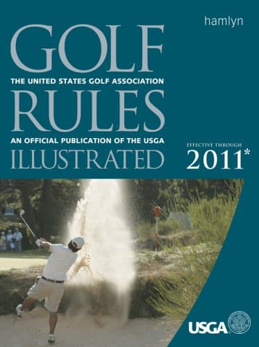 Book cover for Golf Rules Illustrated Effective Through 2011 by USGA