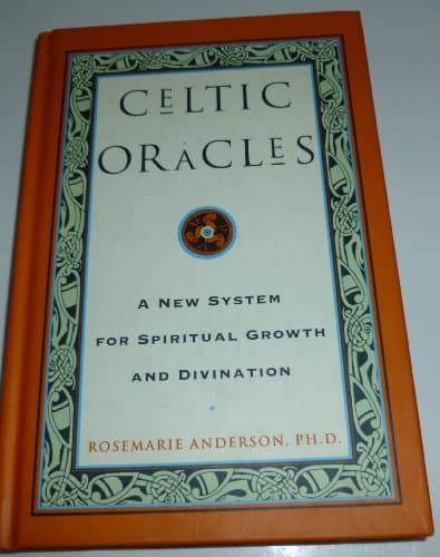 Celtic Oracles: A New System for Spiritual Growth and Divination