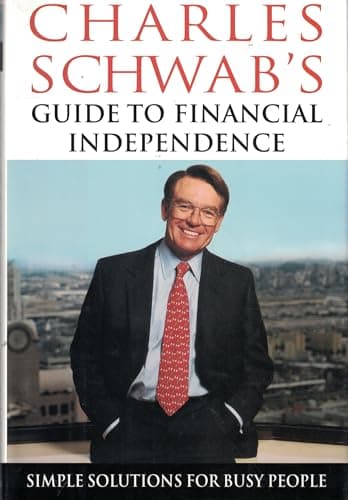 Book cover for Charles Schwab's Guide to Financial Independence: Simple Solutions for Busy People by Schwab, Charles