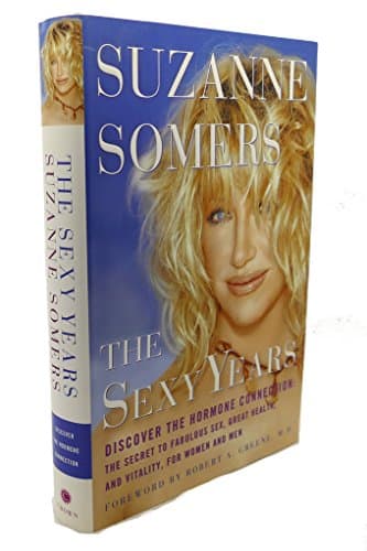 Book cover for The Sexy Years: Discover the Hormone Connection--The Secret to Fabulous Sex, Great Health, and Vitality, for Women and Men by Somers, Suzanne