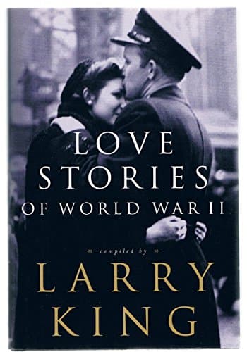 Book cover for Love Stories of World War II by Larry King