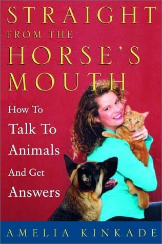 Book cover for Straight from the Horse's Mouth: How to Talk to Animals and Get Answers by Kinkade, Amelia