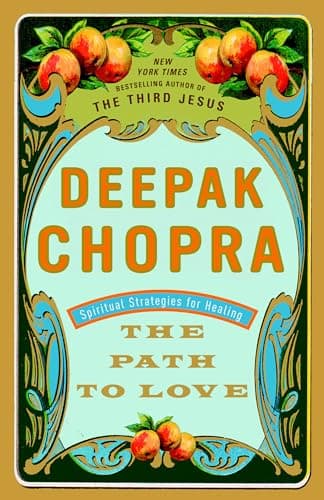 Book cover for The Path to Love: Spiritual Strategies for Healing by Chopra M.D., Deepak