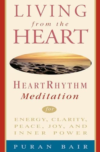 Book cover for Living from the Heart: Heart Rhythm Meditation for Energy, Clarity, Peace, Joy, and Inner Power by Bair, Puran Khan
