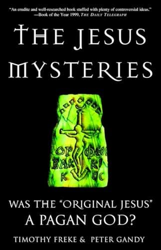 Book cover for The Jesus Mysteries: Was the "Original Jesus" a Pagan God? by Timothy Freke