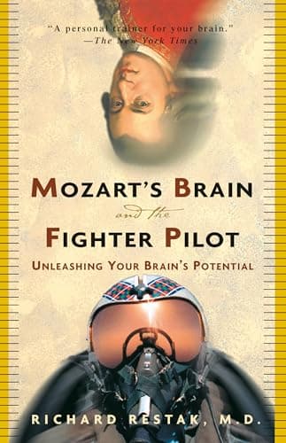 Book cover for Mozart's Brain and the Fighter Pilot: Unleashing Your Brain's Potential by Richard Restak