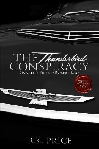 The Thunderbird Conspiracy: 50th Anniversary of JFK murder