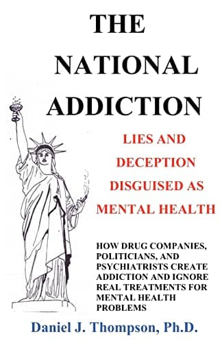 Book cover for The National Addiction: Lies and Deception Disguised as Mental Health by Thompson Ph.D., Daniel J.
