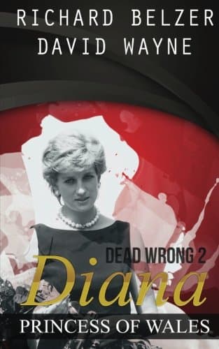 Book cover for Dead Wrong 2: Diana, Princess of Wales by Belzer, Richard