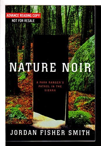 Book cover for Nature Noir: A Park Ranger's Patrol in the Sierra by Smith, Jordan Fisher