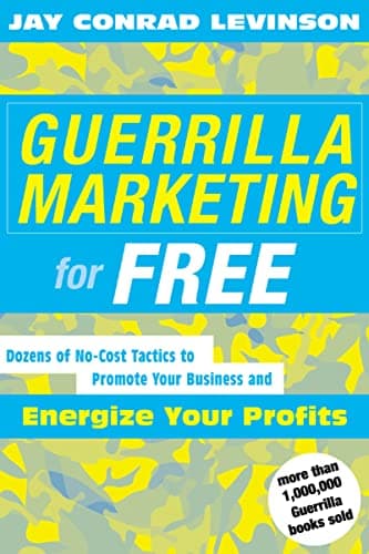 Book cover for Guerrilla Marketing for Free: Dozens of No-Cost Tactics to Promote Your Business and Energize Your Profits by Levinson President, Jay Conrad