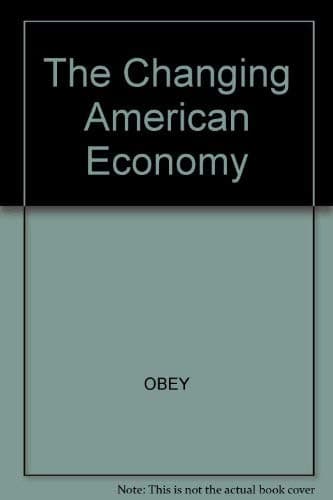 Book cover for The Changing American Economy: Papers from the Fortieth Anniversary Symposium of by U.S. Government