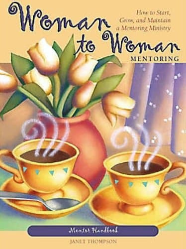 Book cover for Woman to Woman Mentoring (Mentor Member Book) by Janet Thompson