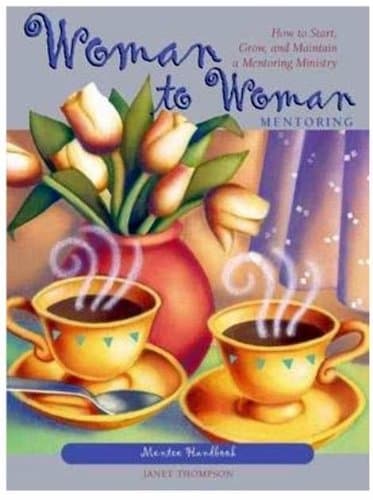 Book cover for Woman To Woman Mentoring Handbook: Mentee Handbook by Thompson, Janet