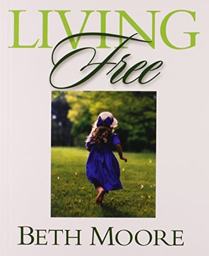 Book cover for Living Free - Bible Study Book: Learning to Pray God's Word by Moore, Beth