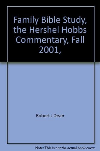 Family Bible Study, the Hershel Hobbs Commentary, Fall 2001, Volume 2, Number 1