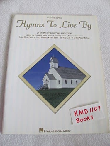 Book cover for Hymns to Live By: Big-Note Piano by Hal Leonard Corp.