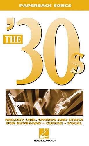 Book cover for The '30s: Paperback Songs by Hal Leonard Corp.