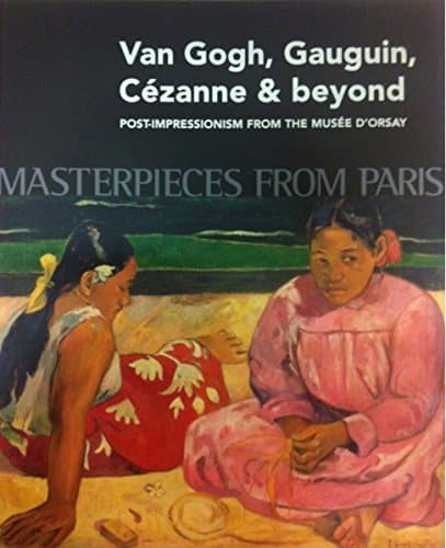 Book cover for Masterpieces from Paris: Van Gogh, Gauguin, Cezanne & beyond /anglais by COGEVAL GUY