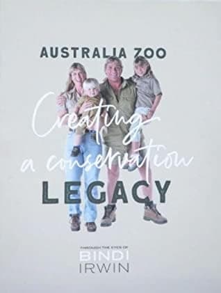 Book cover for Australia Zoo Creating a Conservation Legacy by Bindi Irwin
