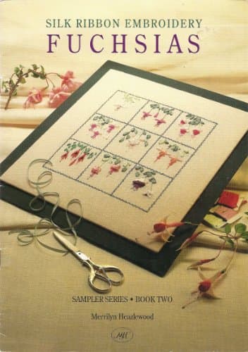 Book cover for Silk Ribbon Embroidery: Fuchsias by Merrilyn Heazlewood
