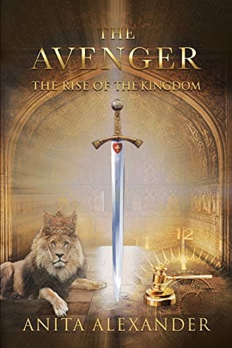 Book cover for The Avenger: The Rise of the Kingdom by Alexander, Anita