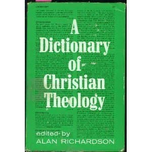 Book cover for A dictionary of Christian theology by Richardson, Alan