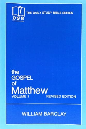 Book cover for The Gospel of Matthew: Vol. 1, Chapters 1-10 (The Daily Study Bible Series, Revised Edition) by Barclay, William