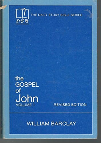 The Gospel of John, Vol. 1 (The Daily Study Bible Series)