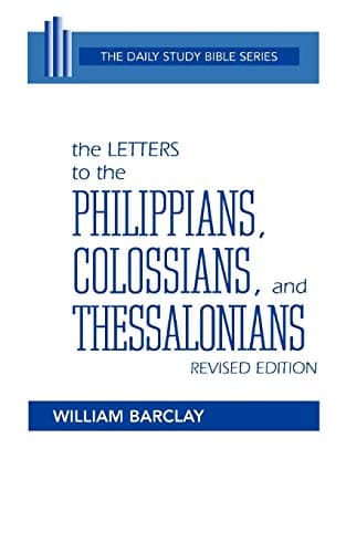 Book cover for The Letters to the Philippians, Colossians, and Thessalonians (Daily Study Bible (Westminster Paperback)) by Barclay, William