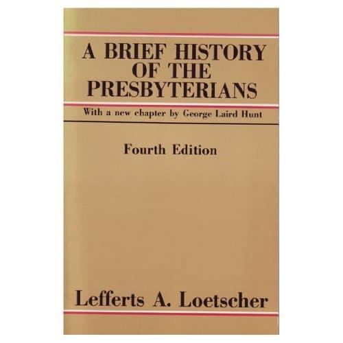 A Brief History of the Presbyterians