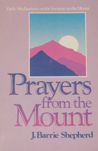 Book cover for Prayers from the Mount by Shepherd, Barrie J.