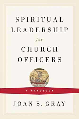 Book cover for Spiritual Leadership for Church Officers: A Handbook by Gray, Joan S.