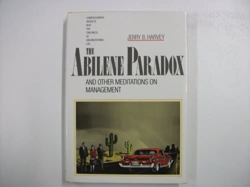 Book cover for The Abilene Paradox and Other Meditations on Management by Harvey, Jerry B.