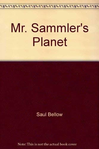 Book cover for Mr. Sammler's Planet by Bellow, Saul