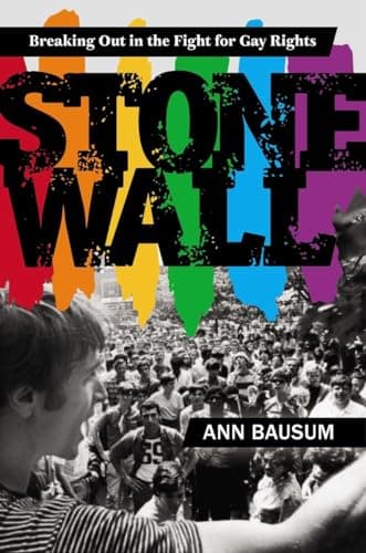 Book cover for Stonewall: Breaking Out in the Fight for Gay Rights by Bausum, Ann