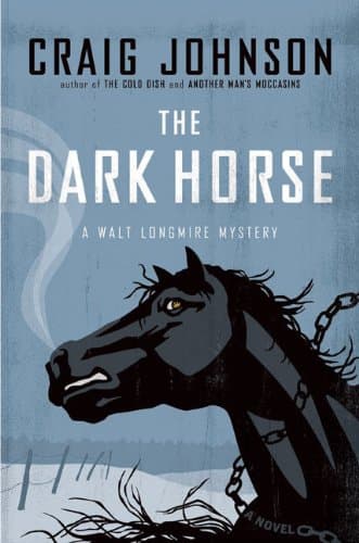 Book cover for The Dark Horse: A Walt Longmire Mystery by Johnson, Craig