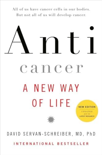 Anticancer: A New Way of Life