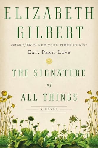 Book cover for The Signature of All Things: A Novel by Gilbert, Elizabeth
