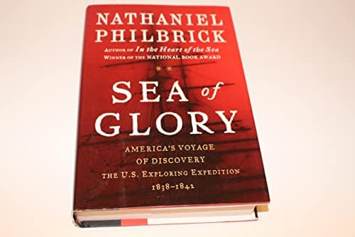 Book cover for Sea of Glory: America's Voyage of Discovery, The U.S. Exploring Expedition, 1838-1842 by Philbrick, Nathaniel