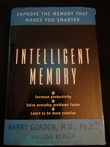Book cover for Intelligent Memory: Improve the Memory that Makes You Smarter by Gordon, Barry