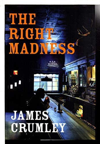 Book cover for The Right Madness by Crumley, James