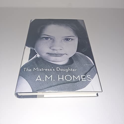 Book cover for The Mistress's Daughter: A Memoir by Homes, A. M.