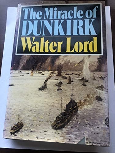 Book cover for The Miracle of Dunkirk by Lord, Walter