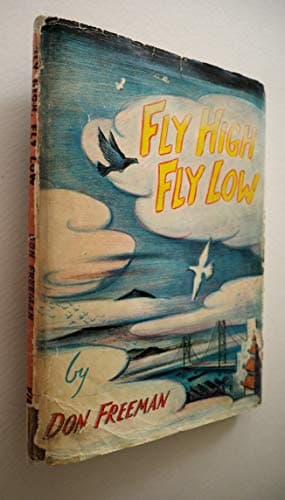 Book cover for Fly High, Fly Low by Freeman, Don