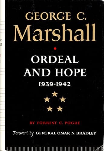 Book cover for George C. Marshall, Vol. 2: Ordeal and Hope, 1939-1942 by Pogue, Forrest C.