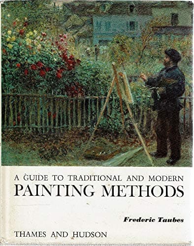Book cover for A Guide to Traditional and Modern Painting Methods by Taubes, Fred