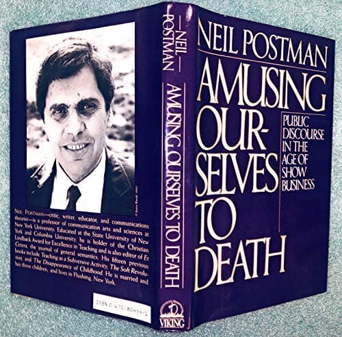 Book cover for Amusing Ourselves to Death: Public Discourse in the Age of Show Business by Postman, Neil
