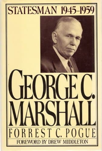 Book cover for George C. Marshall, Vol. 4: Statesman, 1945-1959 by Pogue, Forrest C.